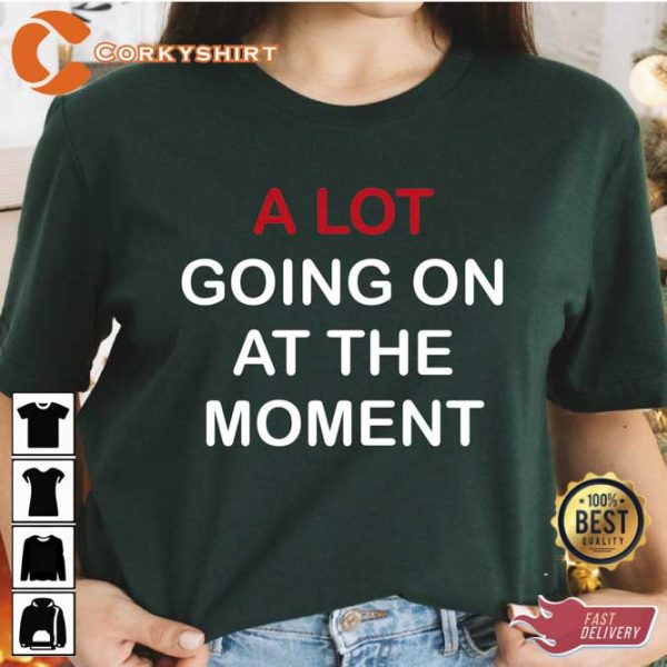 A Lot Going On at the Moment Post Folklore Swifties T-Shirt