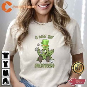 A Wee Bit Highrish Sarcastic St. Patrick’s Day T-Shirt