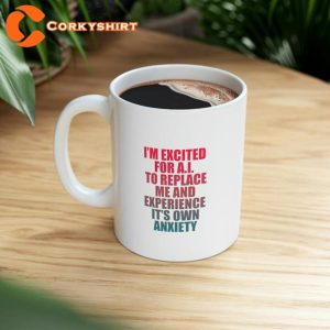 AI Experience Anxiety 2023 AI Trend Funny ChatGPT Inspired Coffee Mug5
