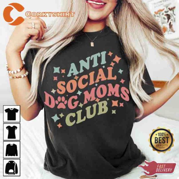 Anti Social Dog Mom Club Mother’s Day T-shirt