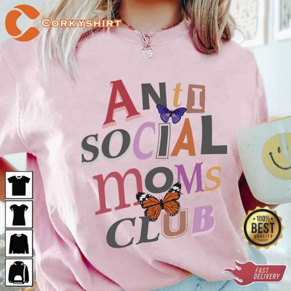 Anti Social Mom Club Mom Life Mother’s Day 2023 Shirts