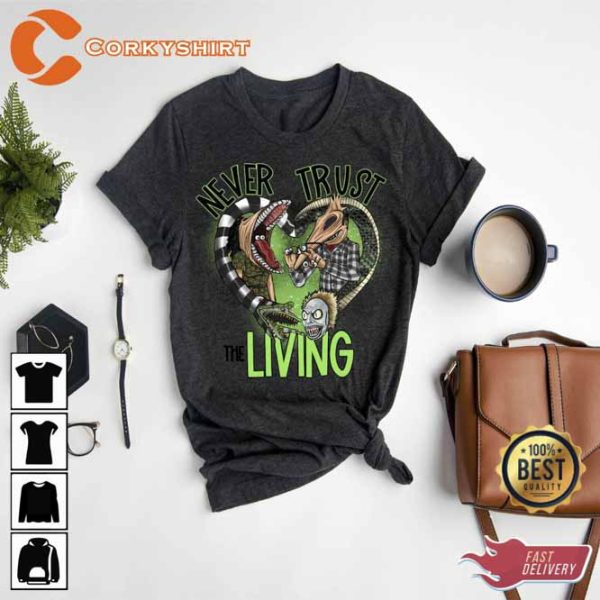 Beetlejuice Never Trust The Living T-shirt