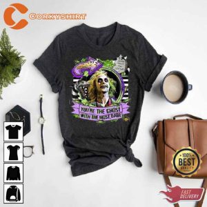 Beetlejuice You_re The Ghost With The Most Babe T-shirt1