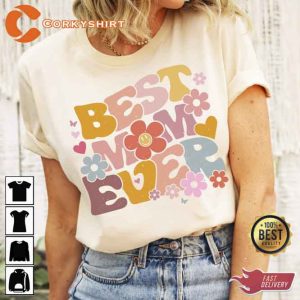 Best Mom Ever Gift for Mothers Day T-Shirt