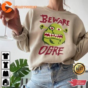 Beware Ogre Shrek Funny Gift For Friend Unisex T-Shirt