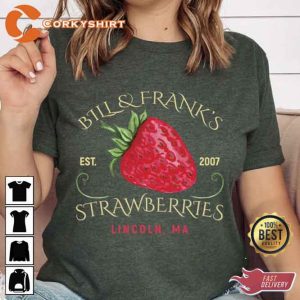 Bill and Franks Strawberries Lincoln MA Est. 2007 T-shirt