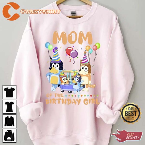 Bluey Mom of Birthday Girl Sweatshirt