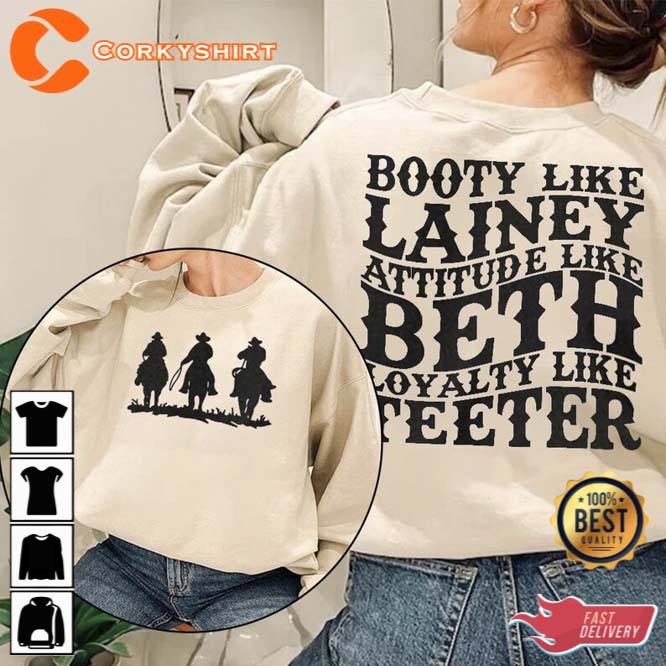 Booty Like Lainey Attitude Like Beth Lainey Wilson Cowboy Shirt 1