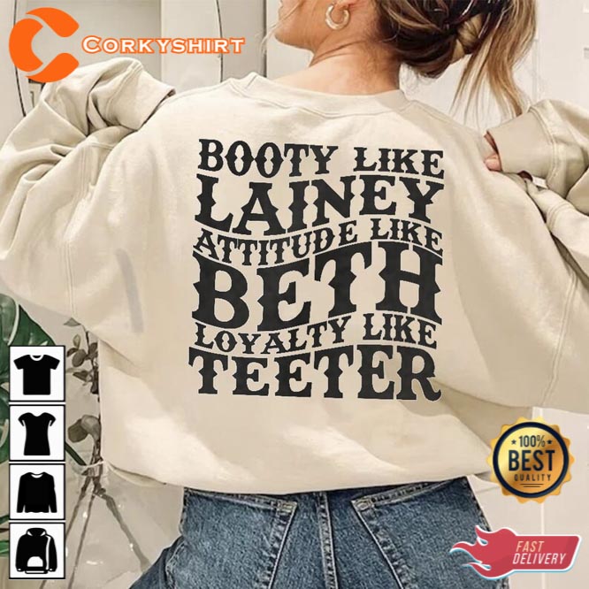 Booty Like Lainey Attitude Like Beth Lainey Wilson Cowboy Shirt 3