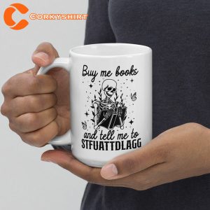 Buy Me Books And Tell Me To Stfuattdlagg Ceramic Mug