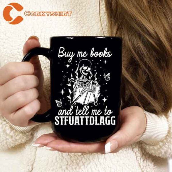 Buy Me Books And Tell Me To Stfuattdlagg Coffee Ceramic Mug