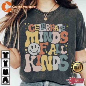 Celebrate Minds of All Kinds Shirt