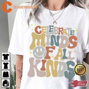 Celebrate Minds of All Kinds Shirt3