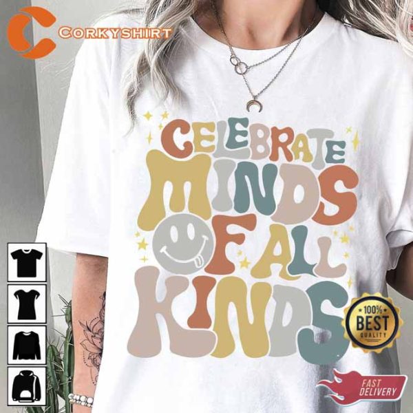 Celebrate Minds of All Kinds Shirt