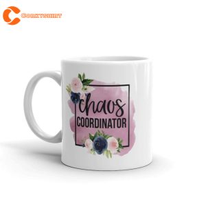 Chaos Coordinator Mug Gift For Mom 3
