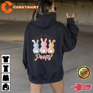 Chillin With My Peeps Hoodie Funny Peeps