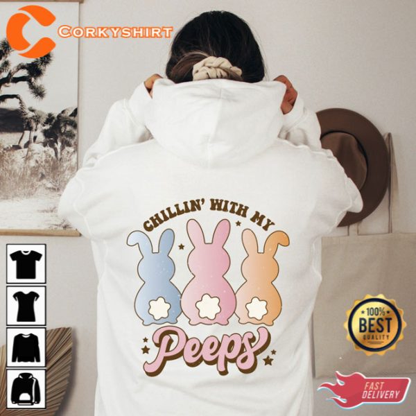 Chillin With My Peeps Hoodie Funny Peeps