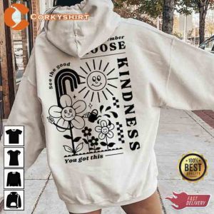 Choose Kindness You Got This Unisex T-shirt3