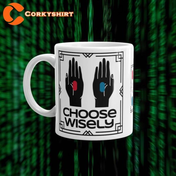 Choose Wisely The Matrix Inspired Ceramic Coffee Mug