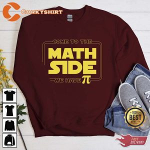 Come To The Math Side We Have Pie Sweatshirt