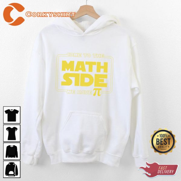 Come To The Math Side We Have Pie Sweatshirt