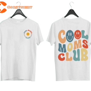 Cool Moms Club Mother’s Day Unisex T-shirt Gift