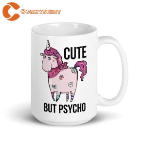 Cute But Psycho Unicorn Unique Coffee Mug (2)