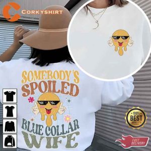 Cute Funny Pattern Somebody_s Spoiled Blue Collar Wife Sweatshirt2