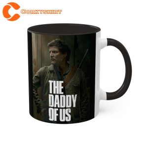 Daddy of Us The Last of Us Pedro Pascal Ceramic Coffee Mug3