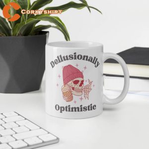 Dellusionally Optimistic Hot Ceramic Coffee Mug