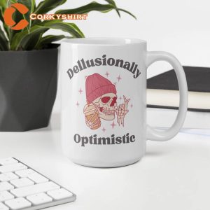 Dellusionally Optimistic Hot Ceramic Coffee Mug