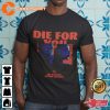 Die For You The Weekend And Ariana Grande Remix Music Tee Shirt