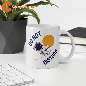 Do Not Disturb Out Of Office Ceramic Coffee Mug