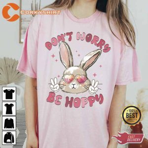Do Not Worry Be Hoppy Easter Tshirt2