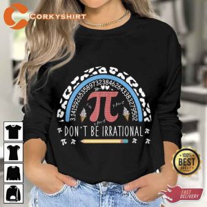 Don't Be Irrational Pi Day 2023 T-shirt