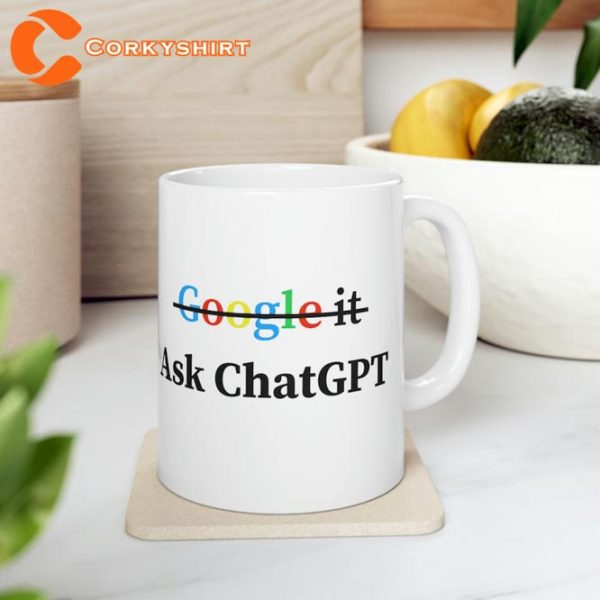 Don’t Google Ask ChatGPT Funny Open AI Ceramic Mug
