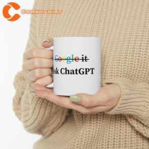 Don't Google Ask ChatGPT Funny Open AI Ceramic Mug7