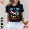 Dr Seuss Why Fit In When You Were Born To Stand Out TShirt