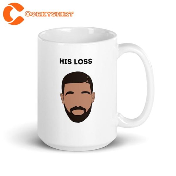 Drake Her Loss Spoof His Loss Hip Hop Rap Fan Coffee Mug