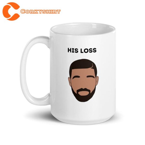 Drake Her Loss Spoof His Loss Hip Hop Rap Fan Coffee Mug