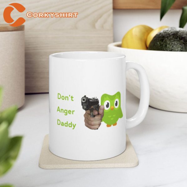 Funny Dont Anger Daddy Duolingo Daddy Mug Ceramic Coffee Cup