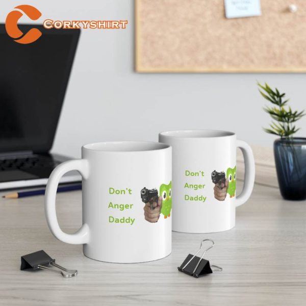 Funny Dont Anger Daddy Duolingo Daddy Mug Ceramic Coffee Cup