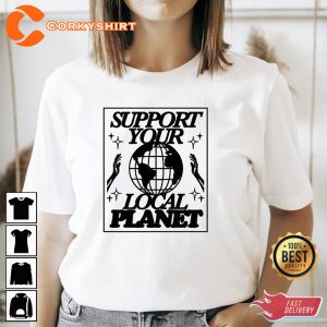 Earth Day 2023 Support Your Local Planet Shirt