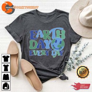 Earth Day Every Day Awareness Shirt