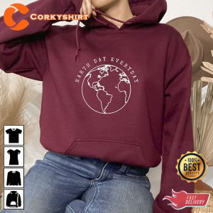 Earth Day Every Day Take Care Of Our Planet Hoodie