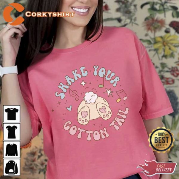 Easter Shake Your Cotton Tail Shirt