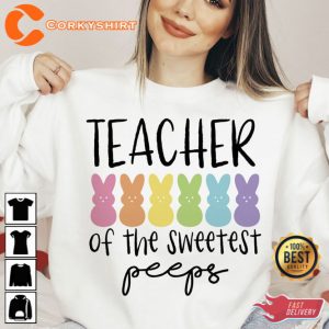 Easter Teacher Of The Sweetest Peeps Shirt 2