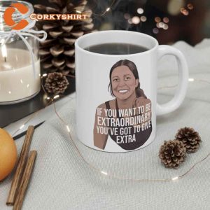 Give Extra To Be Extraordinary Emma Lovewell Unique Coffee Mugs Printing