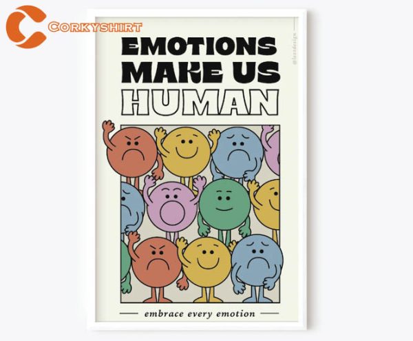 Emotions Make Us Human Poster