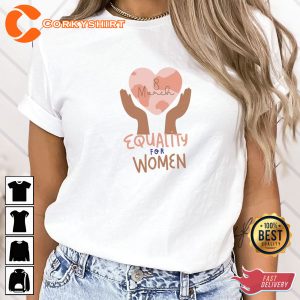 Equality for Women March 8th Tshirt